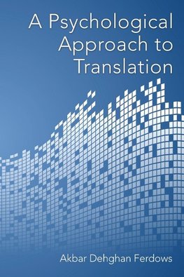 A Psychological Approach to Translation