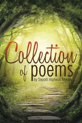 Collection of poems by Sepotli Alpheus Mekwa