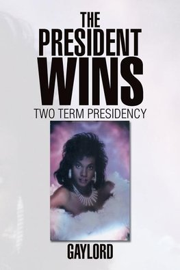 The President Wins