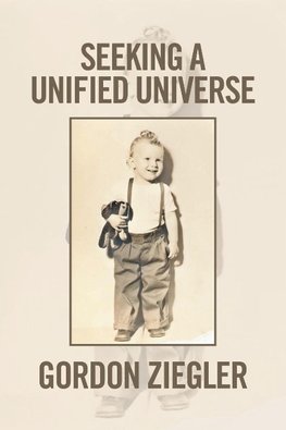 Seeking a Unified Universe