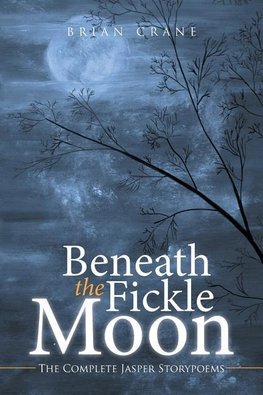 BENEATH THE FICKLE MOON