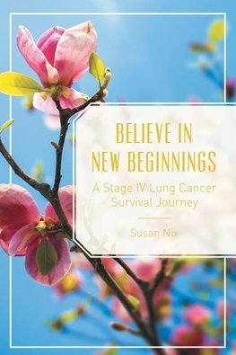 Believe in New Beginnings