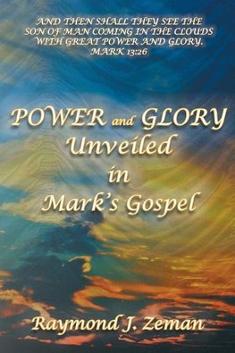 Power and Glory Unveiled in Mark's Gospel