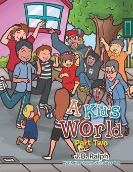 A Kid's World - Part Two