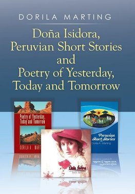 Doña Isidora, Peruvian Short Stories and Poetry of Yesterday, Today and Tomorrow