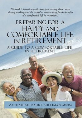 Preparing for a Happy and Comfortable Life in Retirement