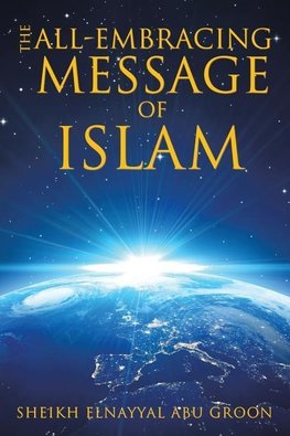 The All-Embracing Message of Islam