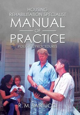 HOUSING REHABILITATION SPECIALIST MANUAL OF PRACTICE