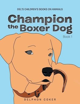 Champion the Boxer Dog