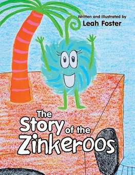 The Story of the Zinkeroos