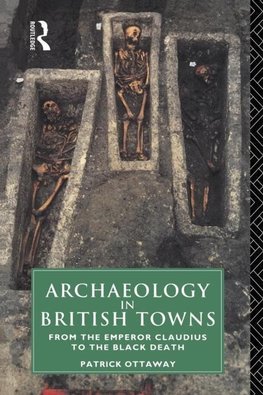 Ottaway, P: Archaeology in British Towns