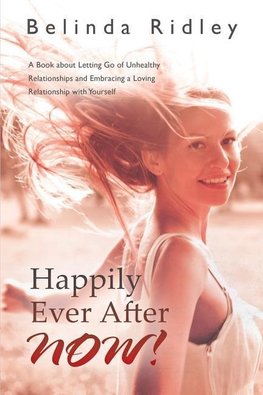 Happily Ever After NOW!