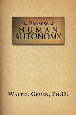 The Promise Of Human Autonomy