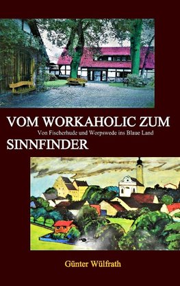 Vom Workaholic zum Sinnfinder