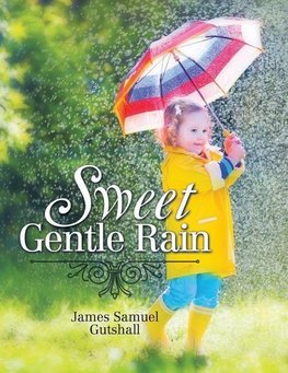 Sweet Gentle Rain