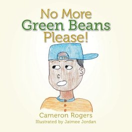 No More Green Beans Please!