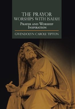 The Prayor Worships with Isaiah