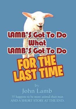 LAMB'S Got To Do What LAMB'S Got To Do