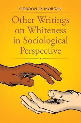 Other Writings on Whiteness in Sociological Perspective