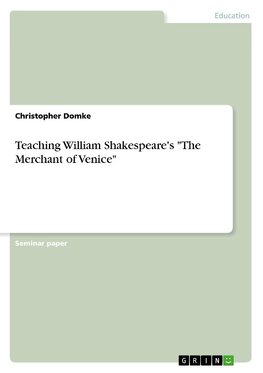 Teaching William Shakespeare's "The Merchant of Venice"