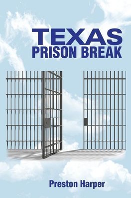 TEXAS PRISON BREAK