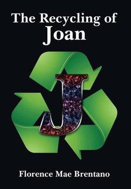 The Recycling of Joan