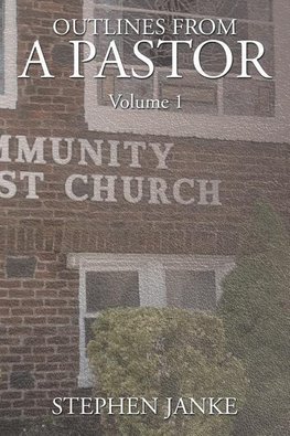 Outlines From a Pastor-Volume 1