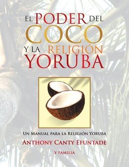 El poder del coco en la religión Yoruba.