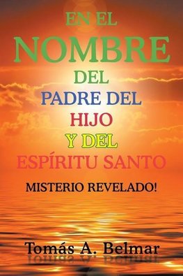 En el nombre del padre del hijo y del Espíritu Santo