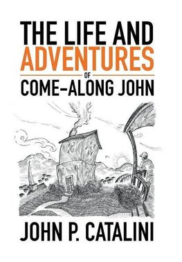 The Life and Adventures of Come-Along John