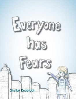 Everyone has Fears