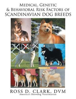 Medical, Genetic and Behavoral Risk Factors of Scandinavian Dog Breeds