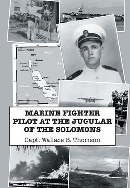 MARINE FIGHTER PILOT AT THE JUGULAR OF THE SOLOMONS