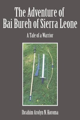 The Adventure of Bai Bureh of Sierra Leone