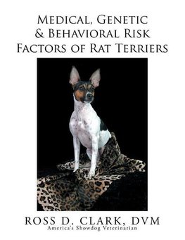 Medical, Genetic & Behavioral Risk Factors of Rat Terriers