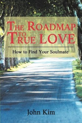 The Roadmap to True Love