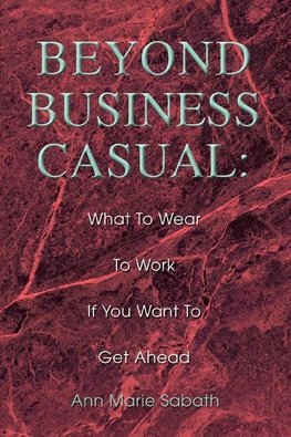 Beyond Business Casual