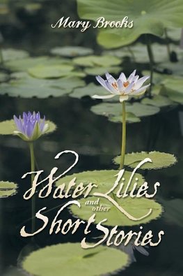 Water Lilies and other short stories