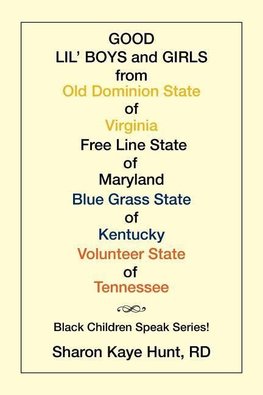 Good Lil' Boys and Girls from Old Dominion State of Virginia Free Line State of Maryland Blue Grass State of Kentucky Volunteer State of Tennessee