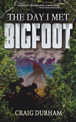 The Day I Met Bigfoot