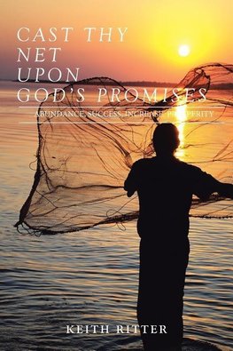 CAST THY NET UPON GOD'S PROMISES