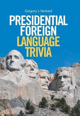 Presidential Foreign Language Trivia