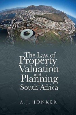 The Law of Property Valuation and Planning in South Africa