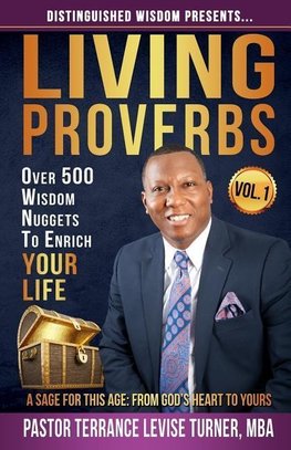 Distinguished Wisdom Presents . . . "Living Proverbs"-Vol.1