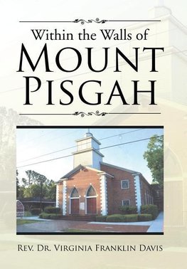 Within the Walls of Mount Pisgah