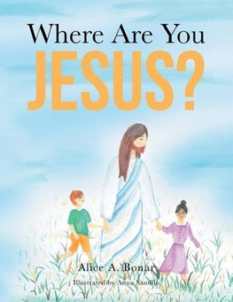 Where Are You Jesus?