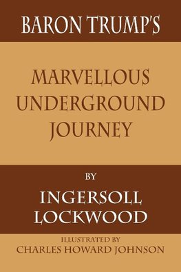 Lockwood, I: Baron Trump's Marvellous Underground Journey