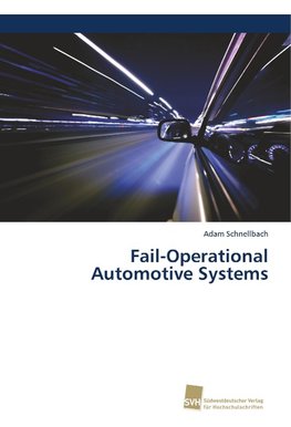 Fail-Operational Automotive Systems