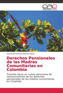 Derechos Pensionales de las Madres Comunitarias en Colombia