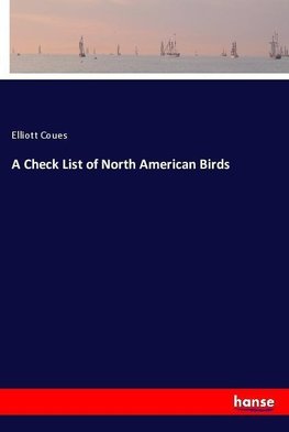 A Check List of North American Birds